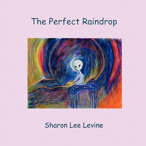 The Perfect Raindrop Paperback, Sharon Lee Levine