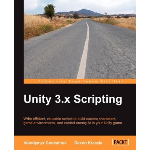 Unity 3.X Scripting Paperback, Packt Publishing
