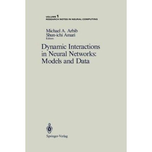 Dynamic Interactions in Neural Networks: Models and Data Paperback, Springer