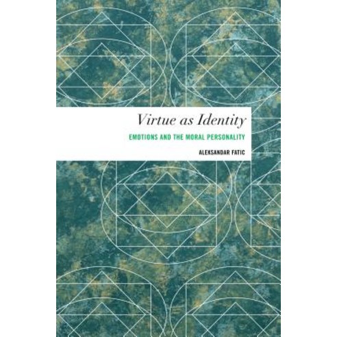 Virtue as Identity: Emotions and the Moral Personality Hardcover, Rowman & Littlefield International