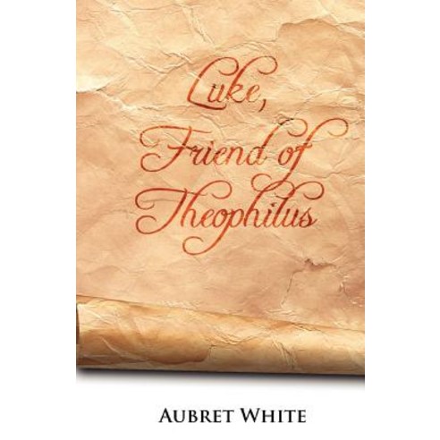 Luke Friend of Theophilus Paperback, Booksurge Publishing