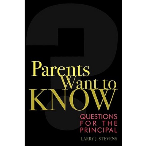 Parents Want to Know: Questions for Principals Paperback, R & L Education