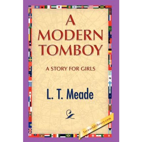 A Modern Tomboy Hardcover, 1st World Publishing