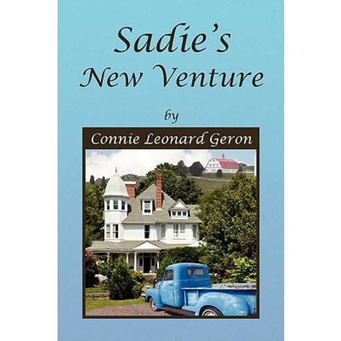 Sadie''s New Venture Paperback, Xlibris Corporation