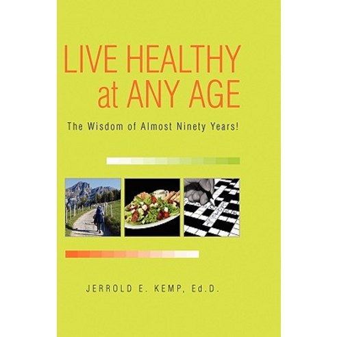 Live Healthy at Any Age Paperback, Xlibris Corporation