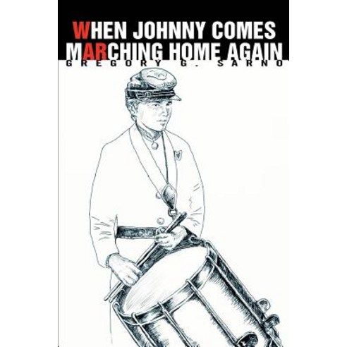 When Johnny Comes Marching Home Again Paperback, iUniverse