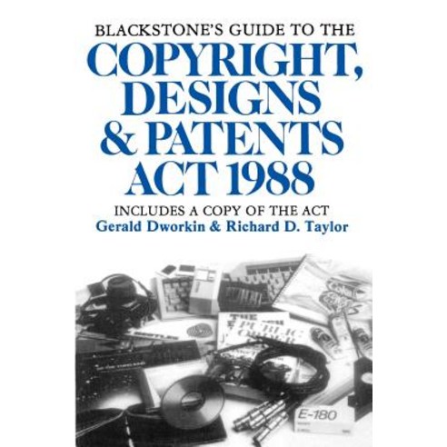 Blackstone''s Guide to the Copyright Designs & Patents ACT 1988 Paperback, OUP Oxford