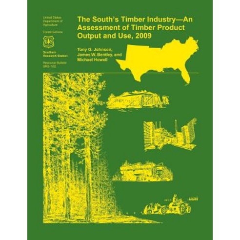 The South''s Timber Industry- An Assessment of Timber Product Output ...