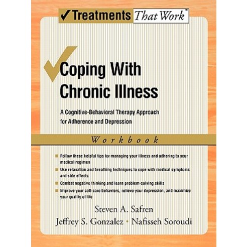 Coping with Chronic Illness: A Cognitive-Behavioral Therapy Approach for Adherence and Depression: Workbook Paperback, Oxford University Press, USA