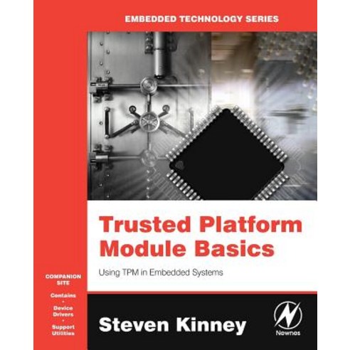 Trusted Platform Module Basics: Using TPM in Embedded Systems [With CDROM] Paperback, Newnes