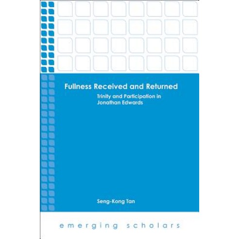 Fullness Received and Returned: Trinity and Participation in Jonathan Edwards Paperback, Fortress Press