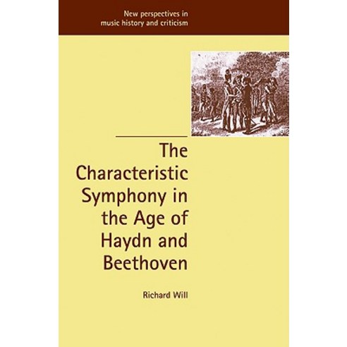 The Characteristic Symphony in the Age of Haydn and Beethoven Paperback, Cambridge University Press