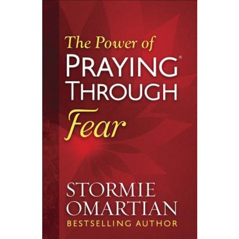 The Power of Praying(r) Through Fear Paperback, Harvest House Publishers
