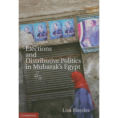 Elections and Distributive Politics in Mubarak''s Egypt Hardcover, Cambridge University Press