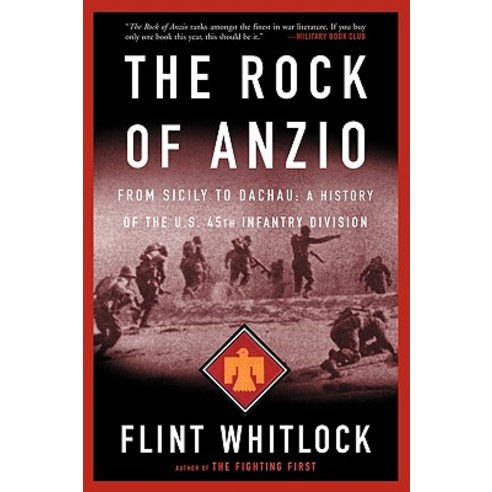 The Rock of Anzio: From Sicily to Dachau a History of the U.S. 45th Infantry Division Paperback, Basic Books