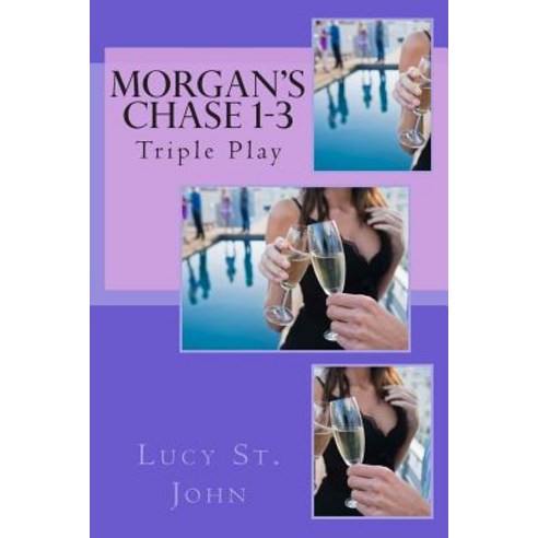Morgan''s Chase 1-3: Triple Play Paperback, Createspace Independent Publishing Platform