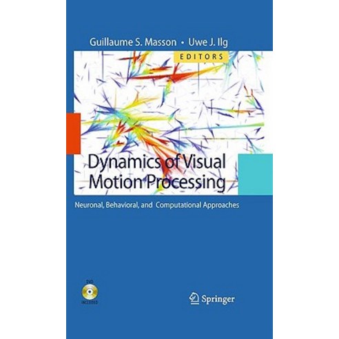 Dynamics of Visual Motion Processing: Neuronal Behavioral and Computational Approaches [With DVD] Hardcover, Springer