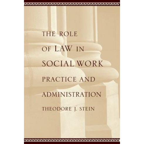 The Role of Law in Social Work Practice and Administration Hardcover, Columbia University Press