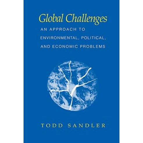Global Challenges: An Approach to Environmental Political and Economic Problems Hardcover, Cambridge University Press