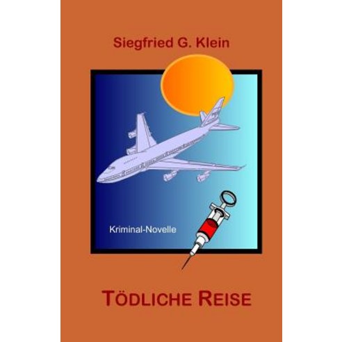 Todliche Reise Paperback, Createspace Independent Publishing Platform