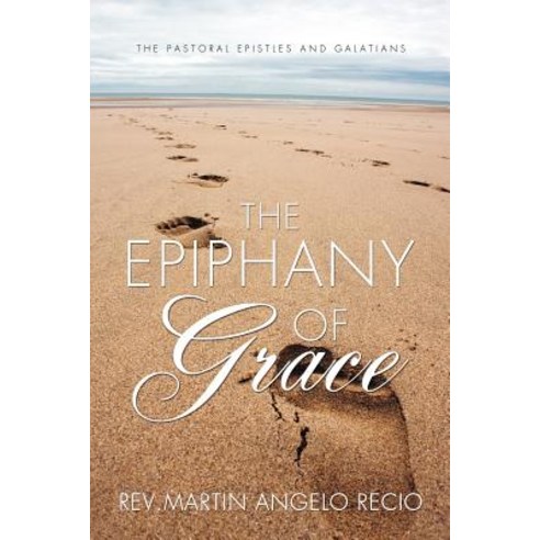 The Epiphany of Grace Paperback, Xulon Press