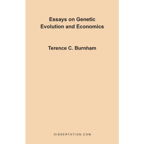 Essays on Genetic Evolution and Economics Paperback, Dissertation.com