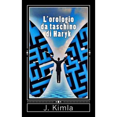 L''Orologio Da Taschino Di Haryk Paperback, Createspace Independent Publishing Platform