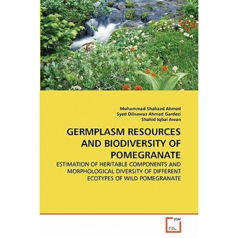 Germplasm Resources and Biodiversity of Pomegranate Paperback, VDM Verlag