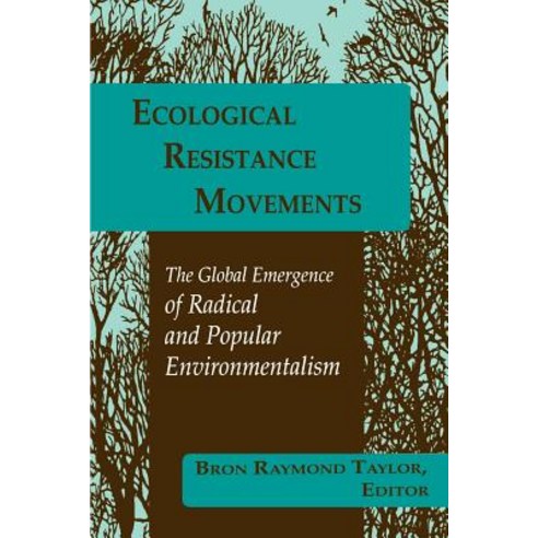 Ecological Resistance Movements: The Global Emergence of Radical and Popular Environmentalism Paperback, State University of New York Press