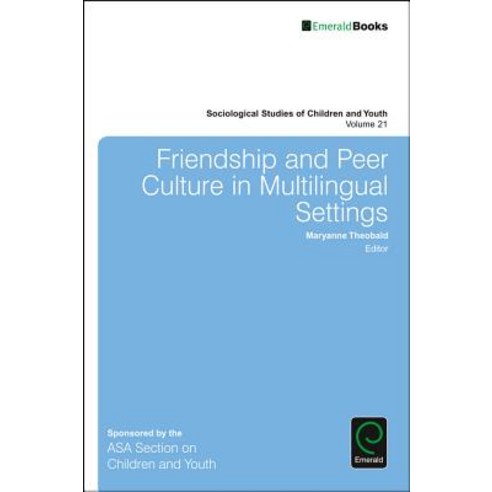 Friendship and Peer Culture in Multilingual Settings Hardcover, Emerald Group Publishing