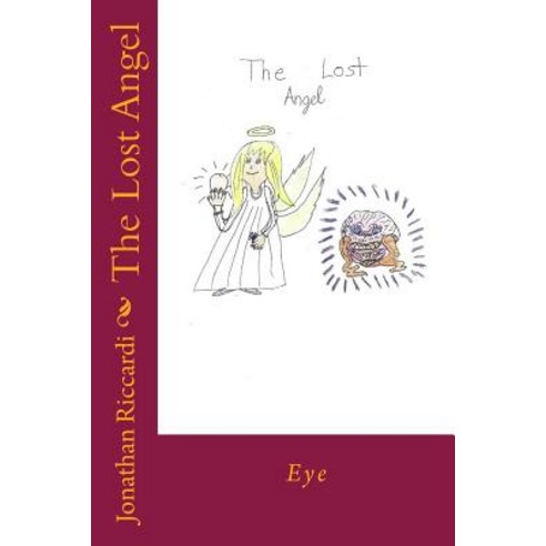 The Lost Angel: Eye of the Beholder Volume 2 Paperback, Createspace Independent Publishing Platform