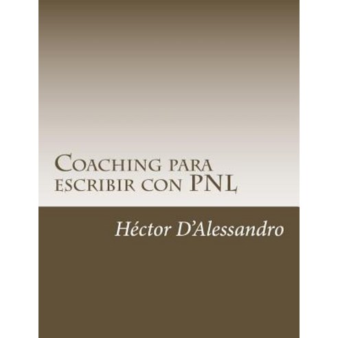 Coaching Para Escribir Con Pnl Paperback, Createspace Independent Publishing Platform