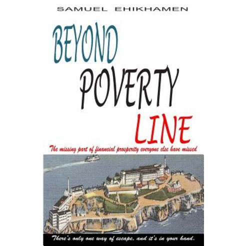 Beyond Poverty Line: Book Paperback, Createspace Independent Publishing Platform
