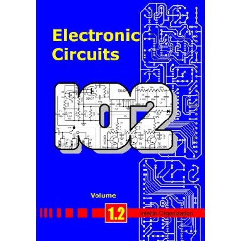 Electronic Circuits Volume 1.2 Paperback, Booksurge Publishing