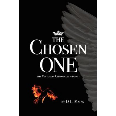 The Chosen One: The Venturian Chronicles - Book 1 Paperback, Createspace Independent Publishing Platform