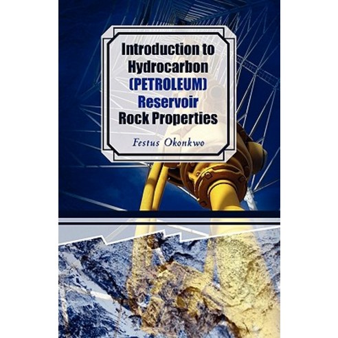 Introduction to Hydrocarbon (Petroleum) Reservoir Rock Properties Paperback, Booksurge Publishing