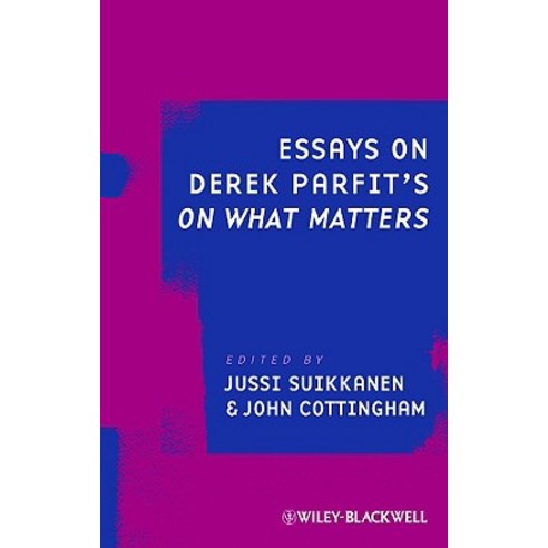 Essays on Derek Parfit''s on What Matters Paperback, Wiley-Blackwell