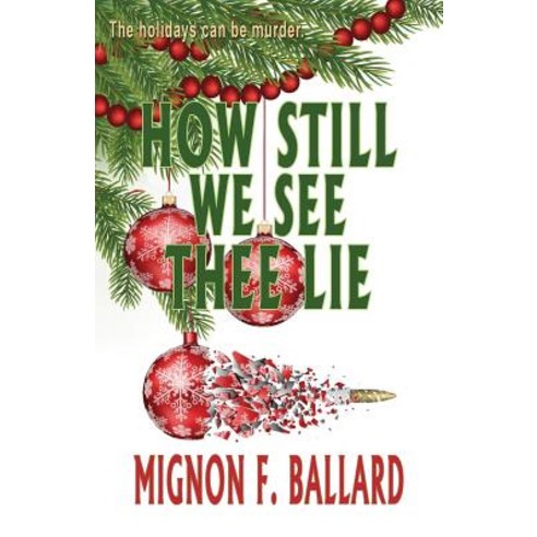 How Still We See Thee Lie Paperback, Bella Rosa Books