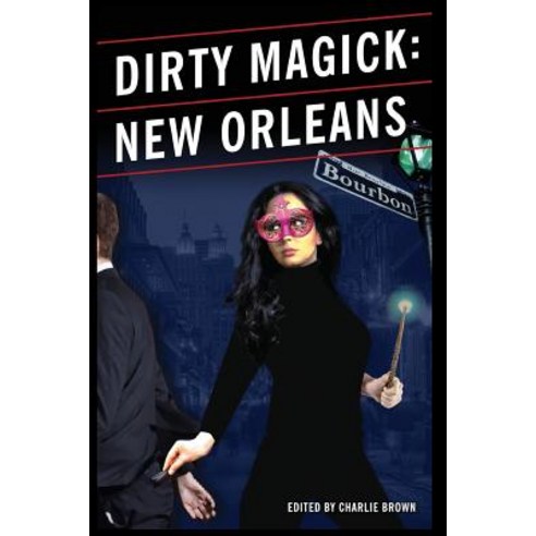 Dirty Magick: New Orleans Paperback, Lucky Mojo Press