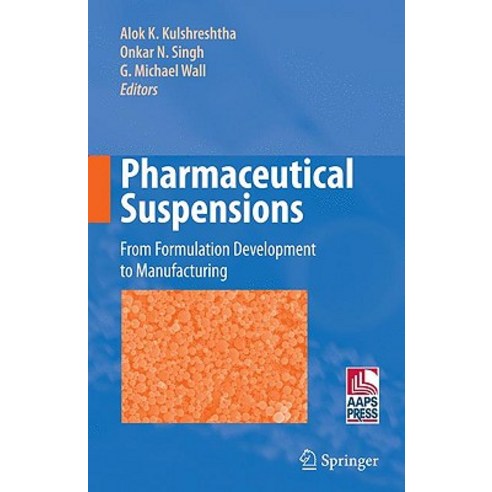 Pharmaceutical Suspensions: From Formulation Development to Manufacturing Hardcover, Springer
