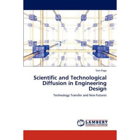 Scientific and Technological Diffusion in Engineering Design Paperback ...