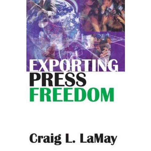 Exporting Press Freedom Paperback, Taylor & Francis