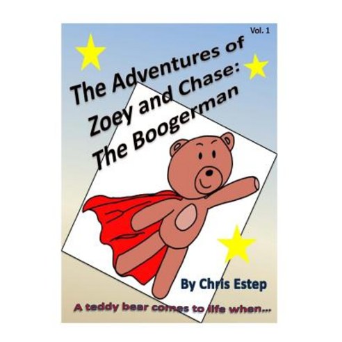 Adventures of Zoey and Chase the Boogerman Paperback, Createspace Independent Publishing Platform