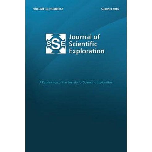 Jse 30: 2 Journal of Scientific Exploration Paperback
