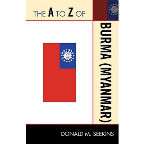 The A to Z of Burma (Myanmar) Paperback, Scarecrow Press