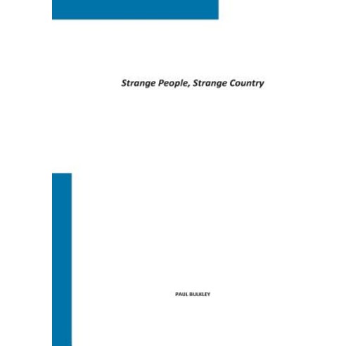 Strange People Strange Country Paperback, Createspace Independent Publishing Platform