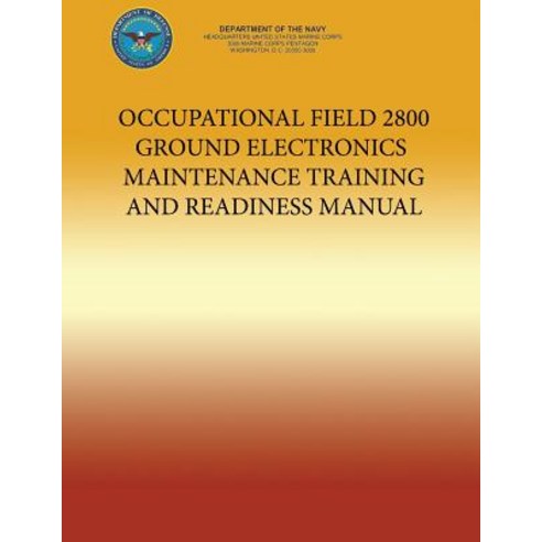 Occupational Field 2800 Electronics Maintenance Training and Readiness Manual Paperback, Createspace Independent Publishing Platform