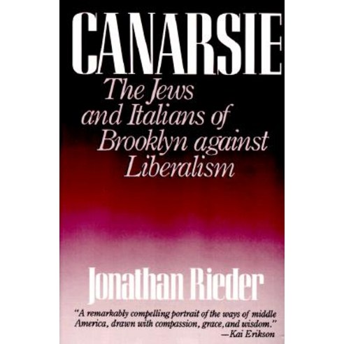 Canarsie: The Jews and Italians of Brooklyn Against Liberalism Paperback, Harvard University Press