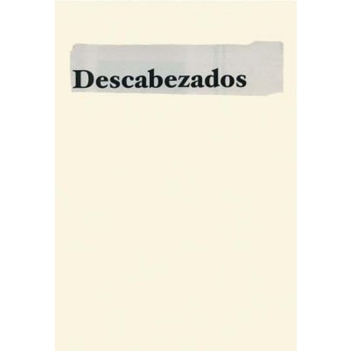 Jonathan Hernandez: Descabezados Paperback, Rm