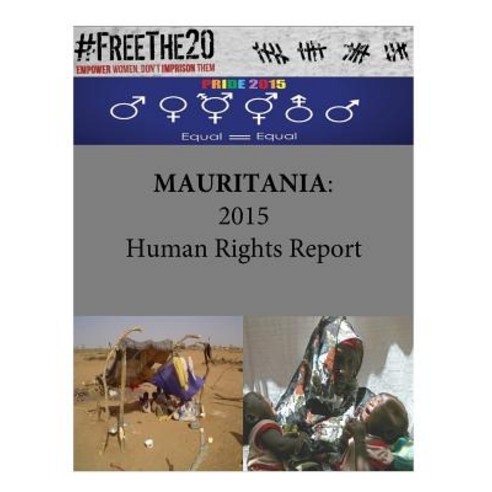 Mauritania: 2015 Human Rights Report Paperback, Createspace Independent Publishing Platform